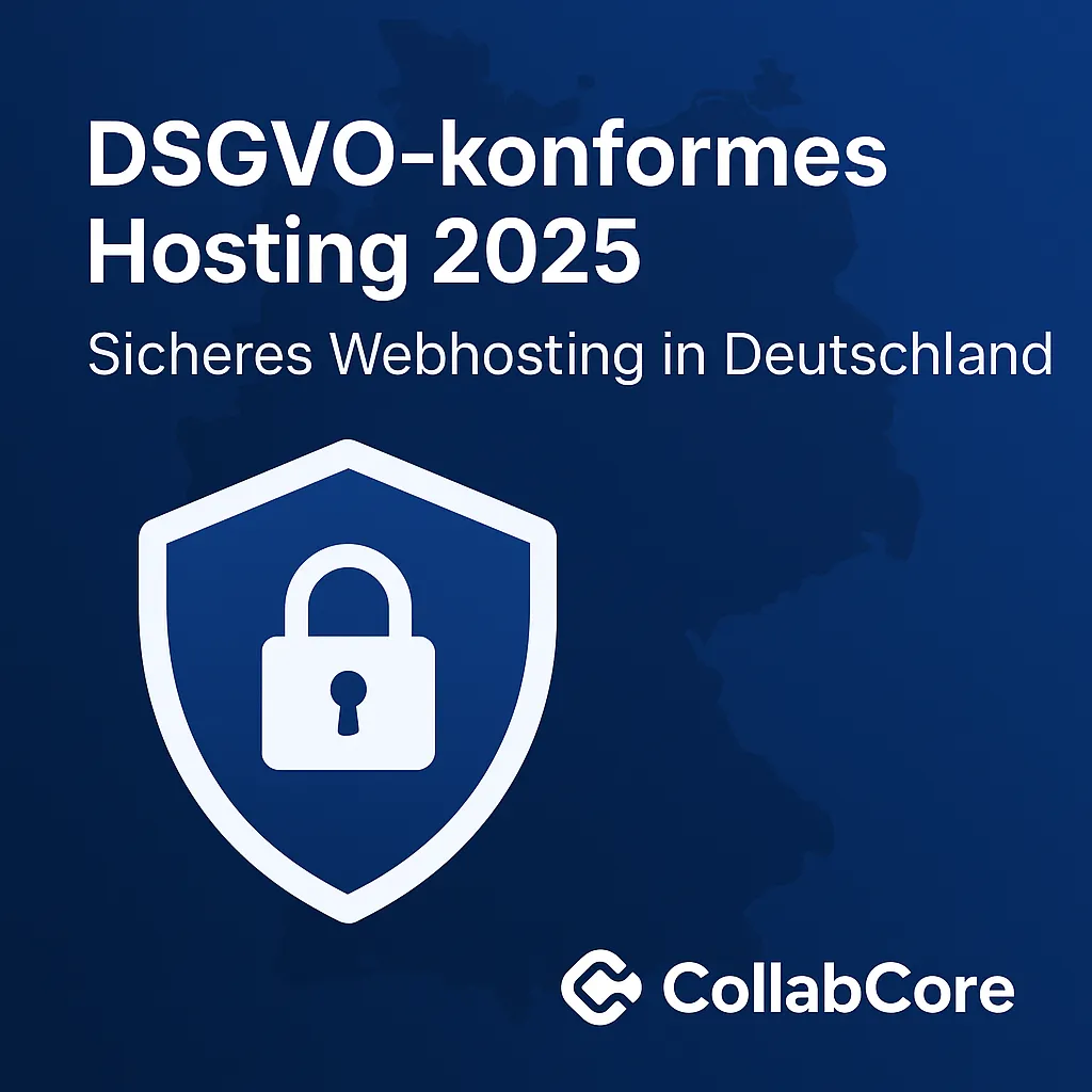 DSGVO-konformes Hosting in Deutschland