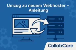 Umzug zu neuem Webhoster – Anleitung